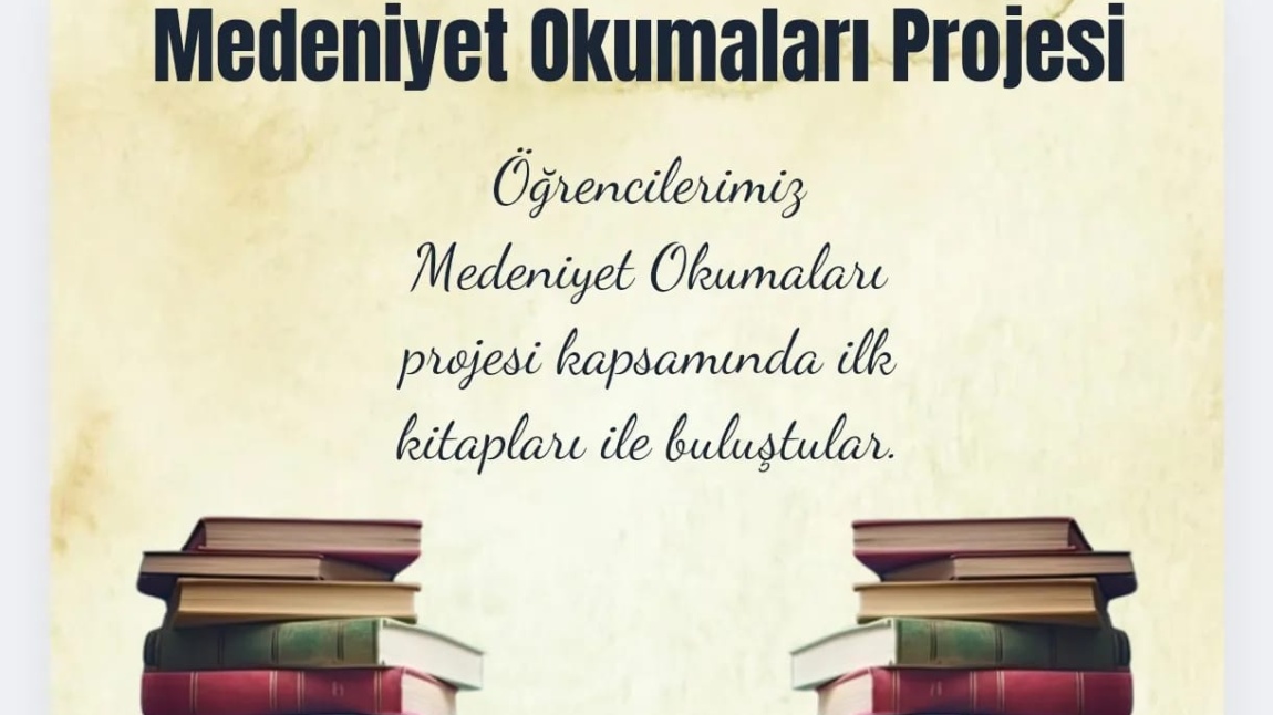 MEDENİYET OKUMALARI PROJESİ